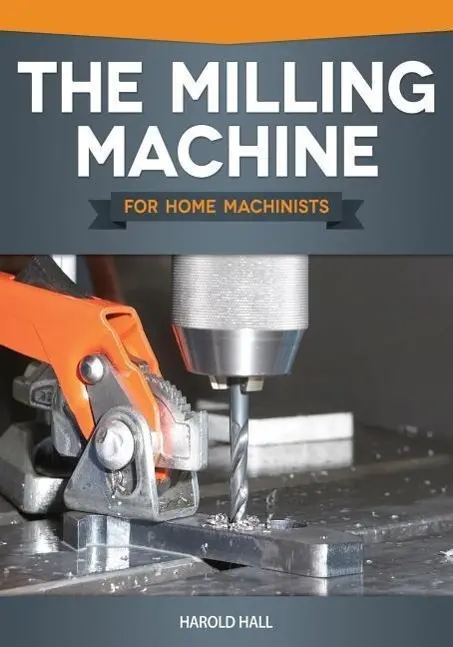 Cover: 9781565237698 | The Milling Machine for Home Machinists | Harold Hall | Taschenbuch