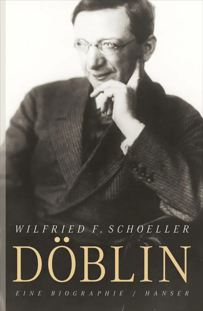 Cover: 9783446237698 | Alfred Döblin | Eine Biographie | Wilfried F Schoeller | Buch | 912 S.