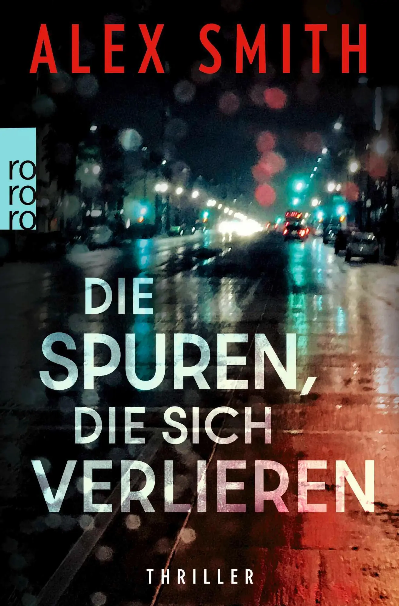 Cover: 9783499017698 | Die Spuren, die sich verlieren | Alex Smith | Taschenbuch | 336 S.