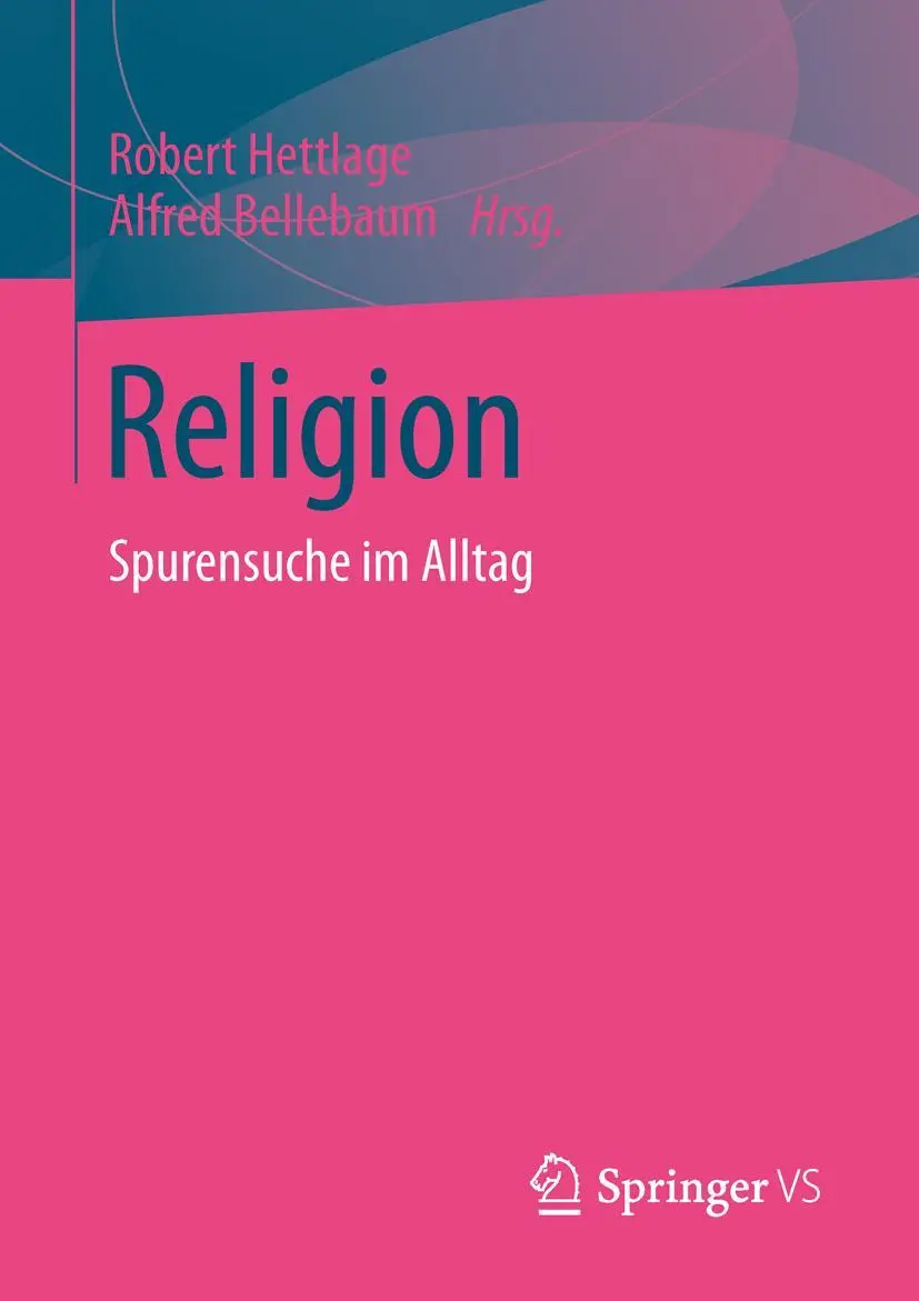 Cover: 9783658027698 | Religion | Spurensuche im Alltag | Robert Hettlage (u. a.) | Buch | vi
