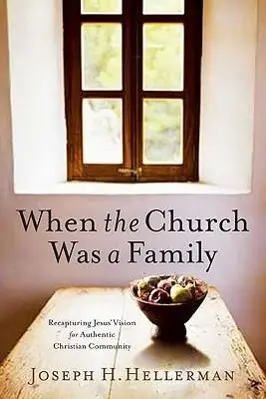 Cover: 9780805447798 | When the Church Was a Family | Joseph H Hellerman | Taschenbuch | 2009