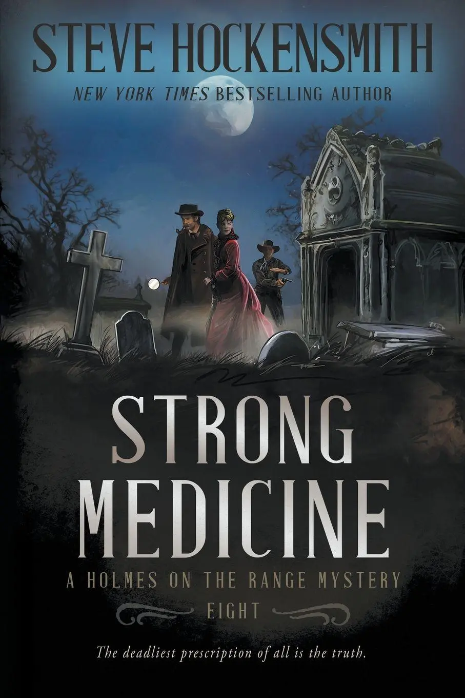 Cover: 9781685497798 | Strong Medicine | A Western Mystery Series | Steve Hockensmith | Buch
