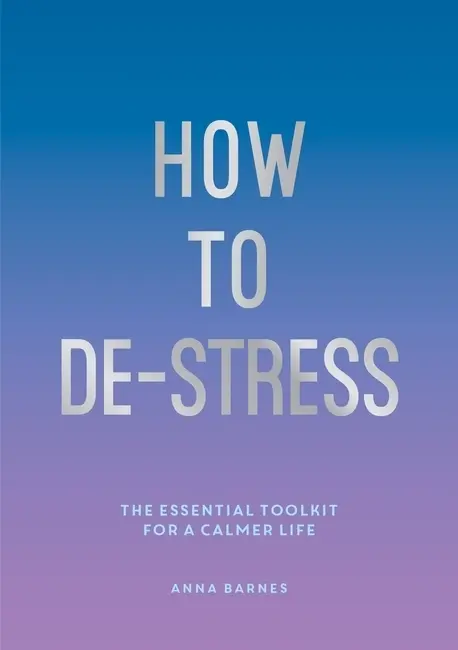 How to De-Stress