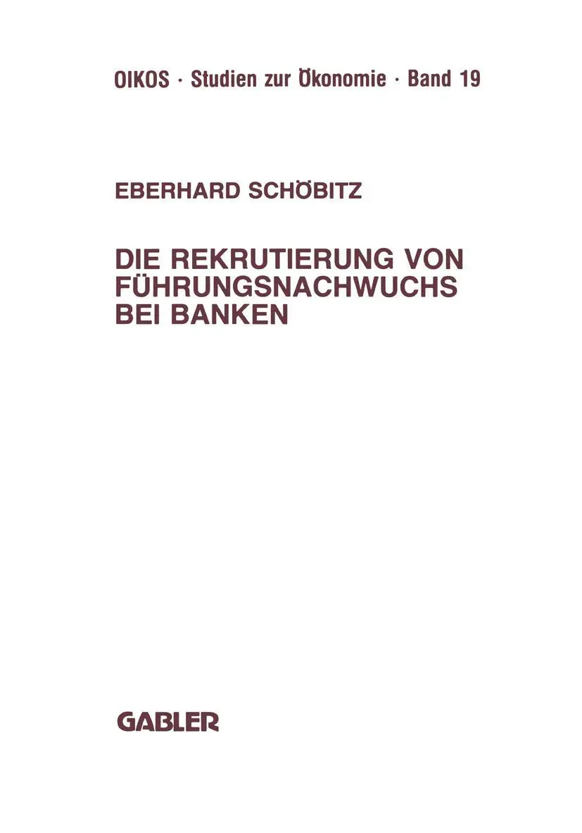 Cover: 9783409147798 | Die Rekrutierung von Führungsnachwuchs bei Banken | Eberhard Schöbitz