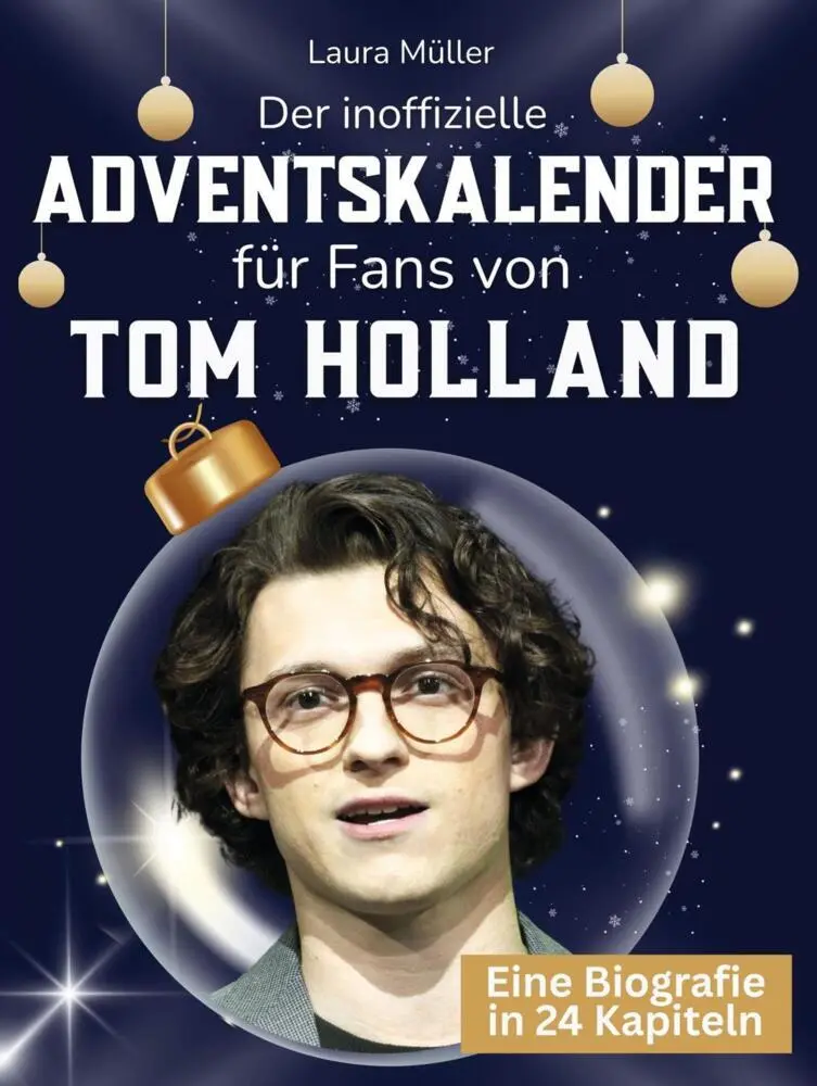 Cover: 9783695337798 | Der inoffizielle Adventskalender für Fans von Tom Holland | Müller
