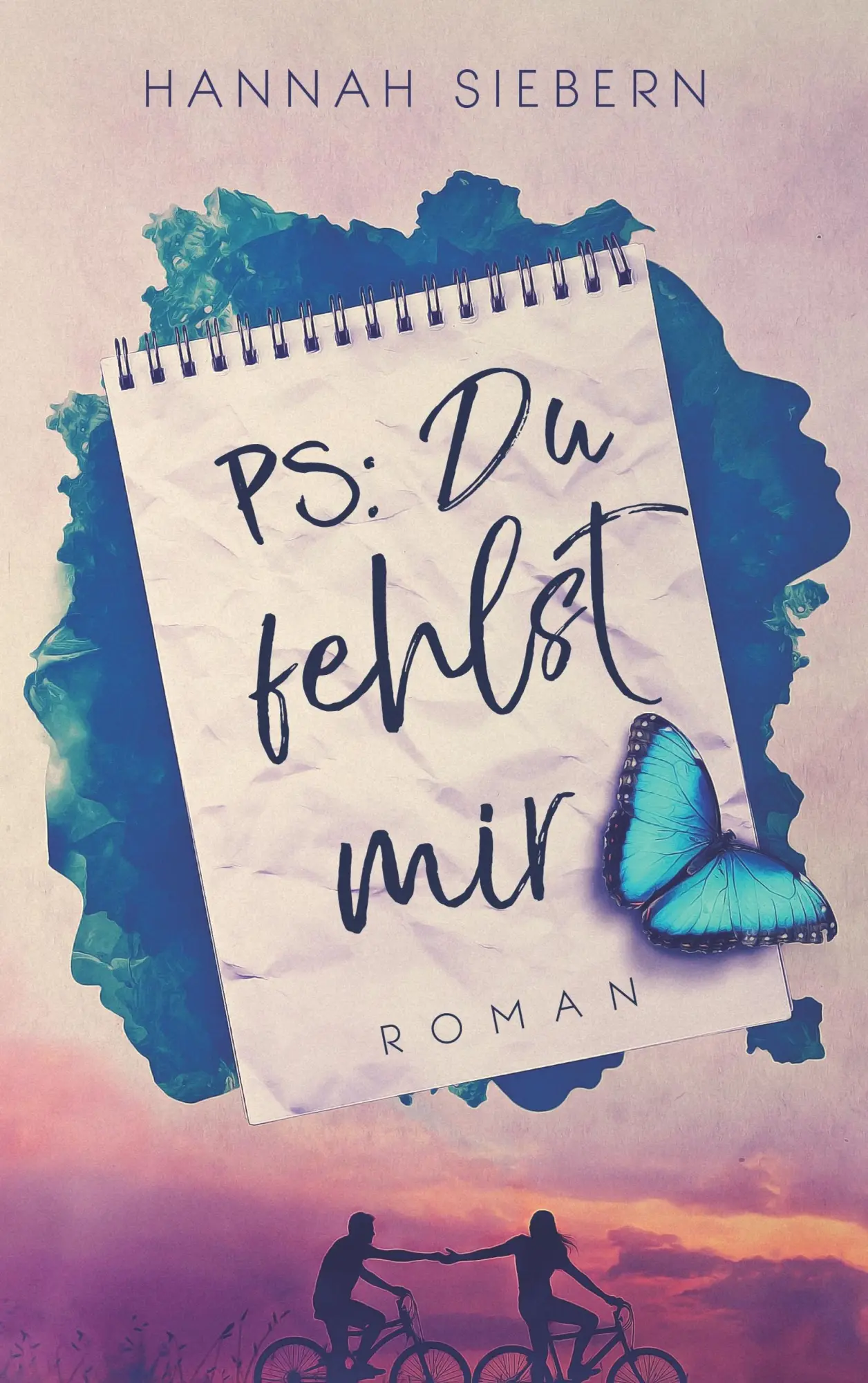 Cover: 9783748107798 | PS: Du fehlst mir | Hannah Siebern | Taschenbuch | 420 S. | Deutsch