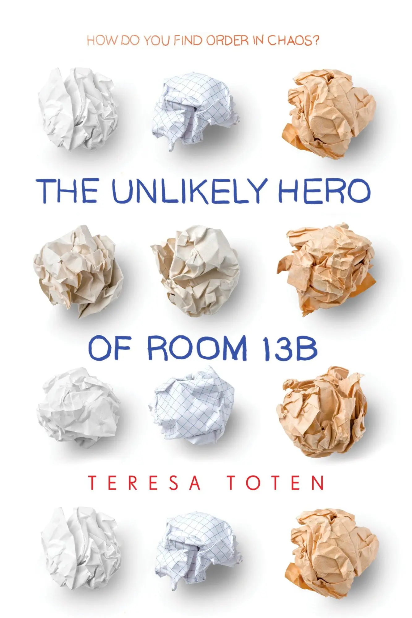 Cover: 9780553507898 | The Unlikely Hero of Room 13B | Teresa Toten | Taschenbuch | Englisch