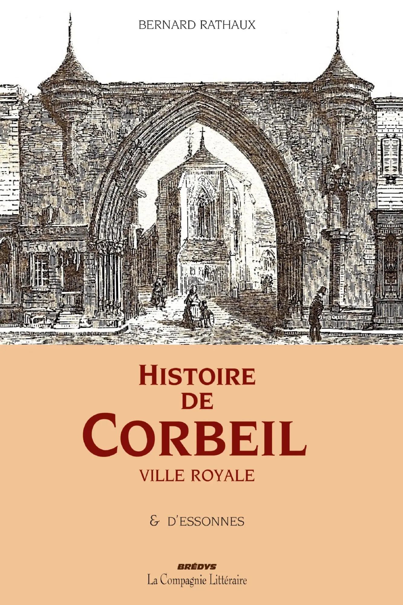 Cover: 9782876837898 | Histoire de Corbeil ville royale &amp; d'Essonnes | Bernard Rathaux | Buch