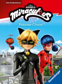 Cover: 9783473497898 | Miraculous - Roboter-Chaos - Das Erstlesebuch zur Serie | Scheller