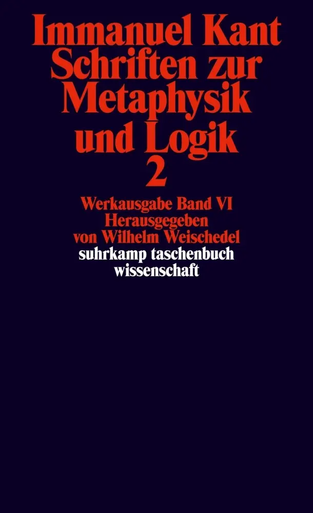 Cover: 9783518277898 | Schriften zur Metaphysik und Logik. Tl.2 | Immanuel Kant | Taschenbuch