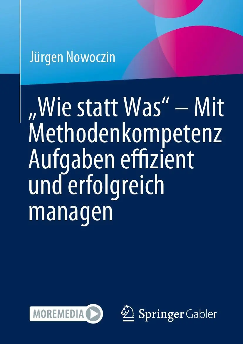 Cover: 9783662657898 | "Wie statt Was" - Mit Methodenkompetenz Aufgaben effizient und...