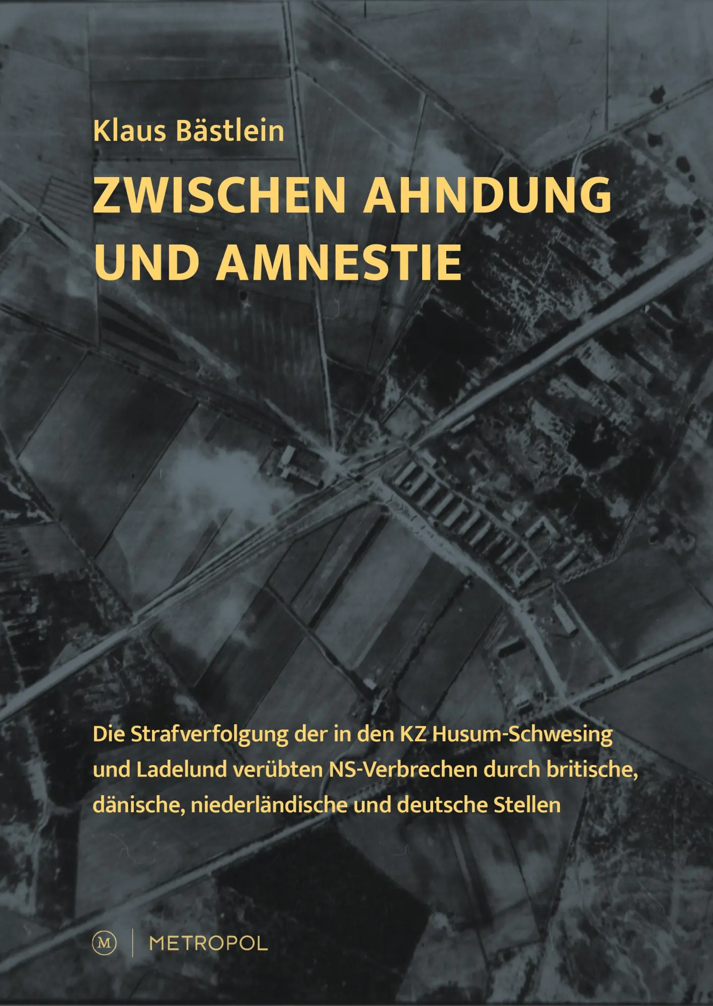 Cover: 9783863317898 | Zwischen Ahndung und Amnestie | Klaus Bästlein | Buch | 471 S. | 2025