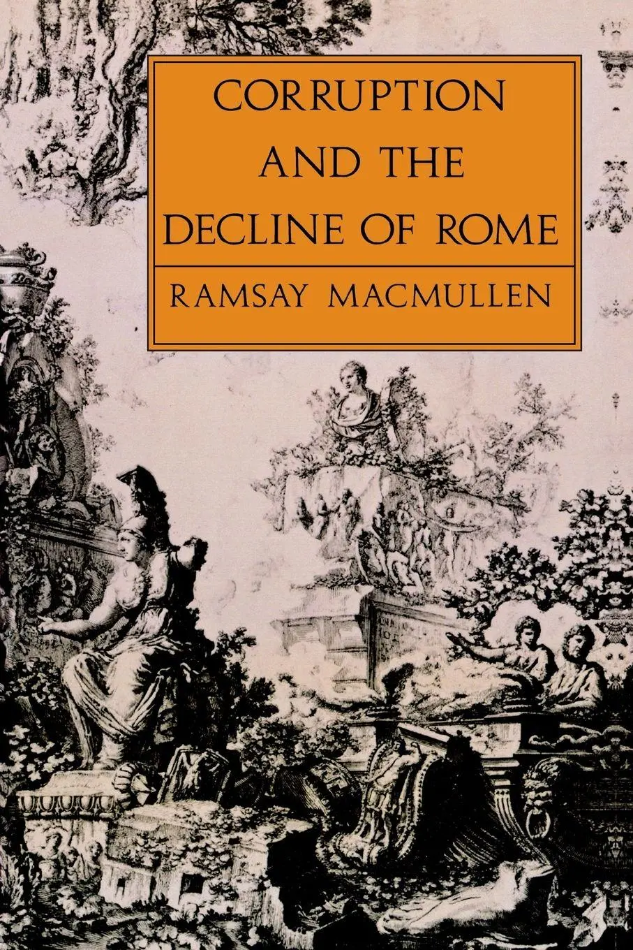 Cover: 9780300047998 | CORRUPTION &amp; DECLINE OF ROME | Ramsay Macmullen | Taschenbuch | 1990