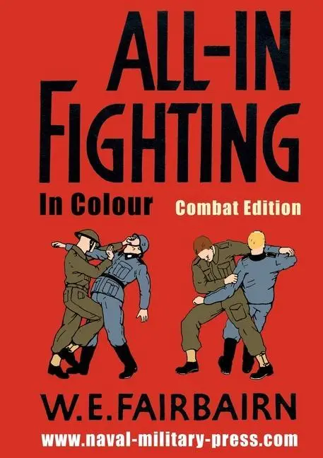 Cover: 9781783317998 | All-in Fighting In Colour - Combat Edition | W. E. Fairbairn | Buch