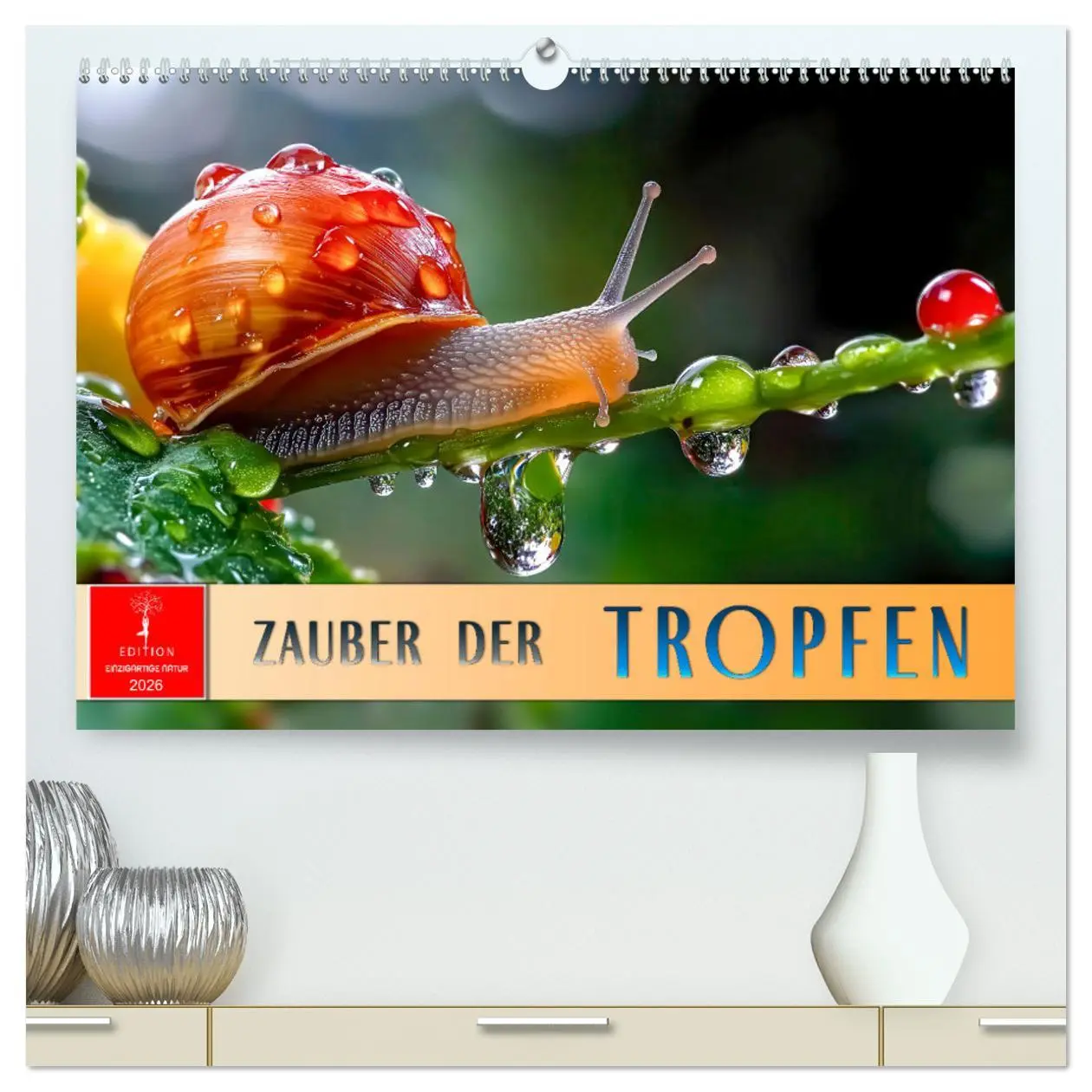 Cover: 9783457267998 | Zauber der Tropfen (hochwertiger Premium Wandkalender 2026 DIN A2...