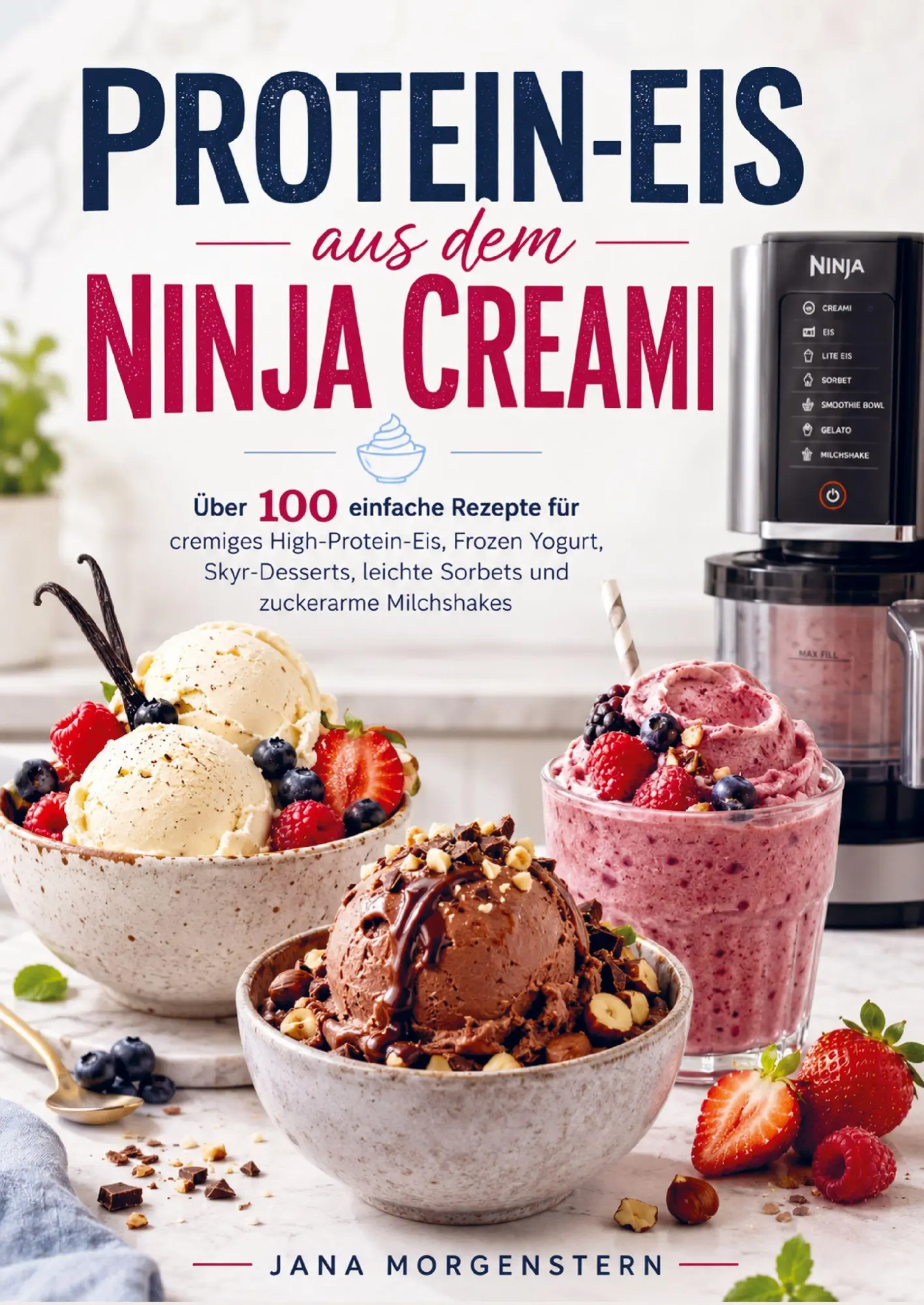 Cover: 9789403897998 | Protein-Eis aus dem Ninja Creami | Jana Morgenstern | Taschenbuch