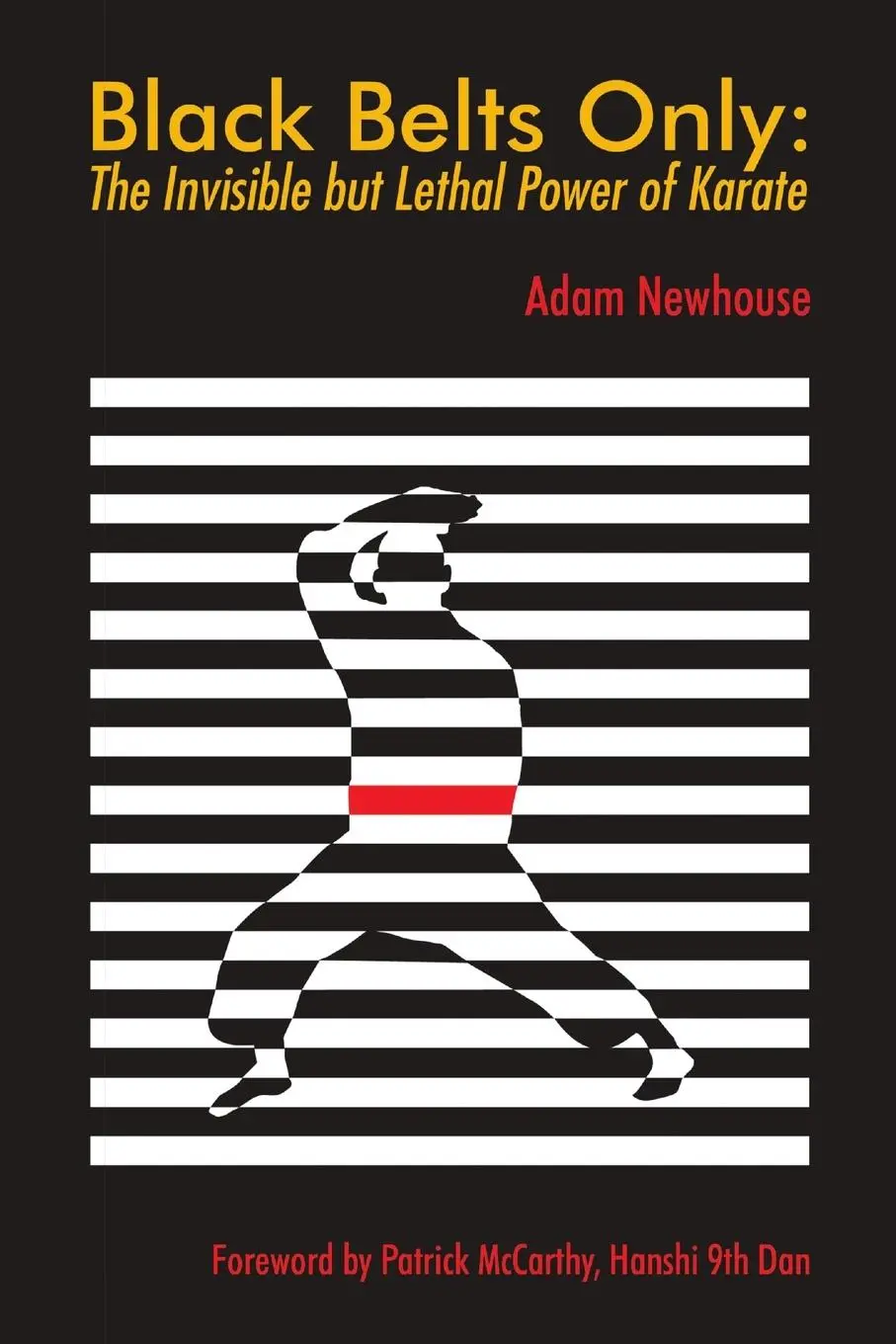 Cover: 9781483478098 | Black Belts Only | The Invisible but Lethal Power of Karate | Newhouse