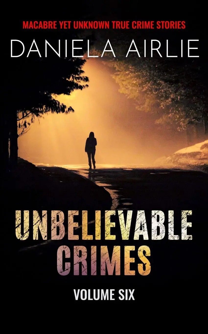 Cover: 9781915728098 | Unbelievable Crimes Volume Six | Daniela Airlie | Taschenbuch | 2023
