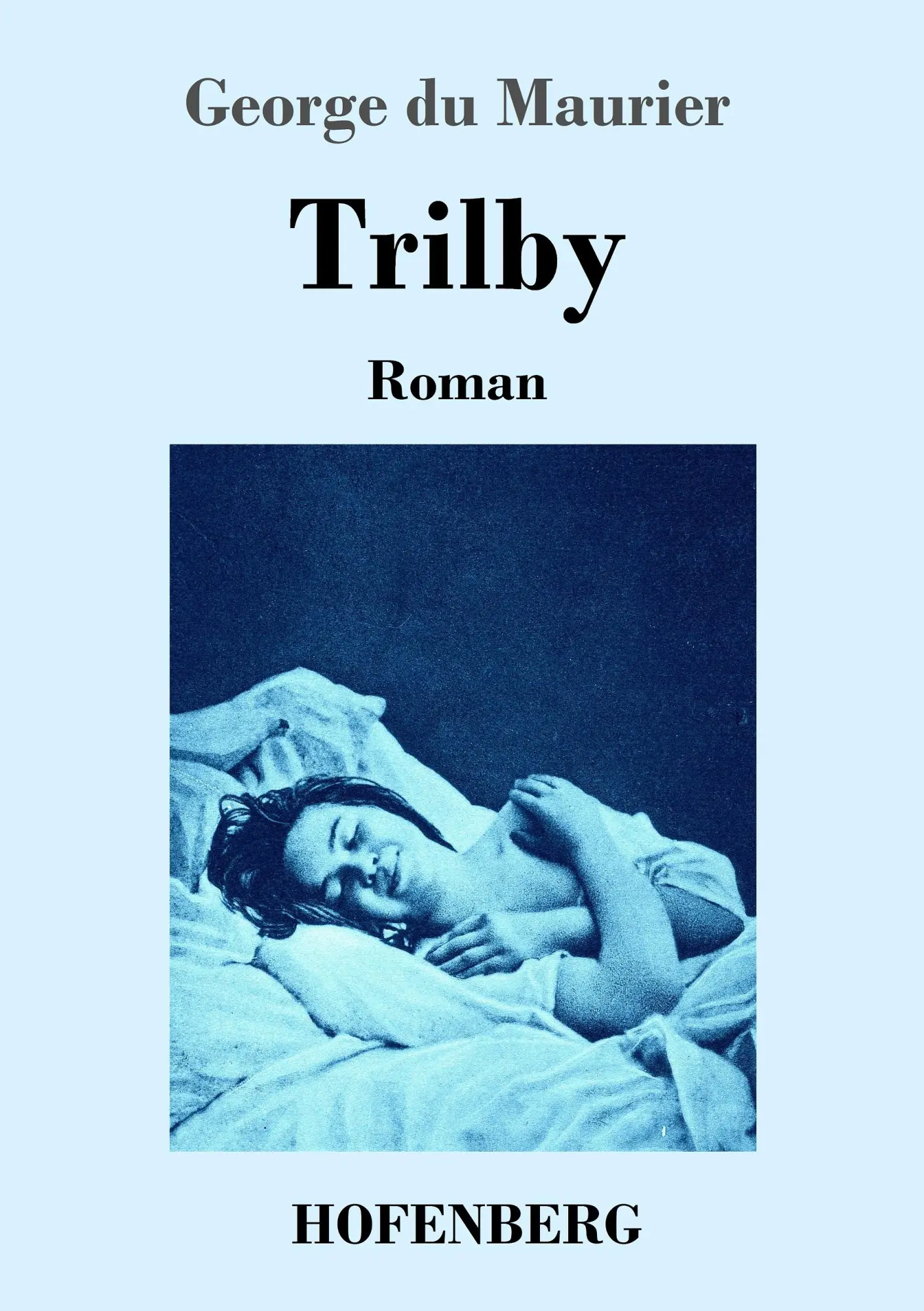 Cover: 9783743718098 | Trilby | Roman | George Du Maurier | Taschenbuch | 272 S. | Deutsch