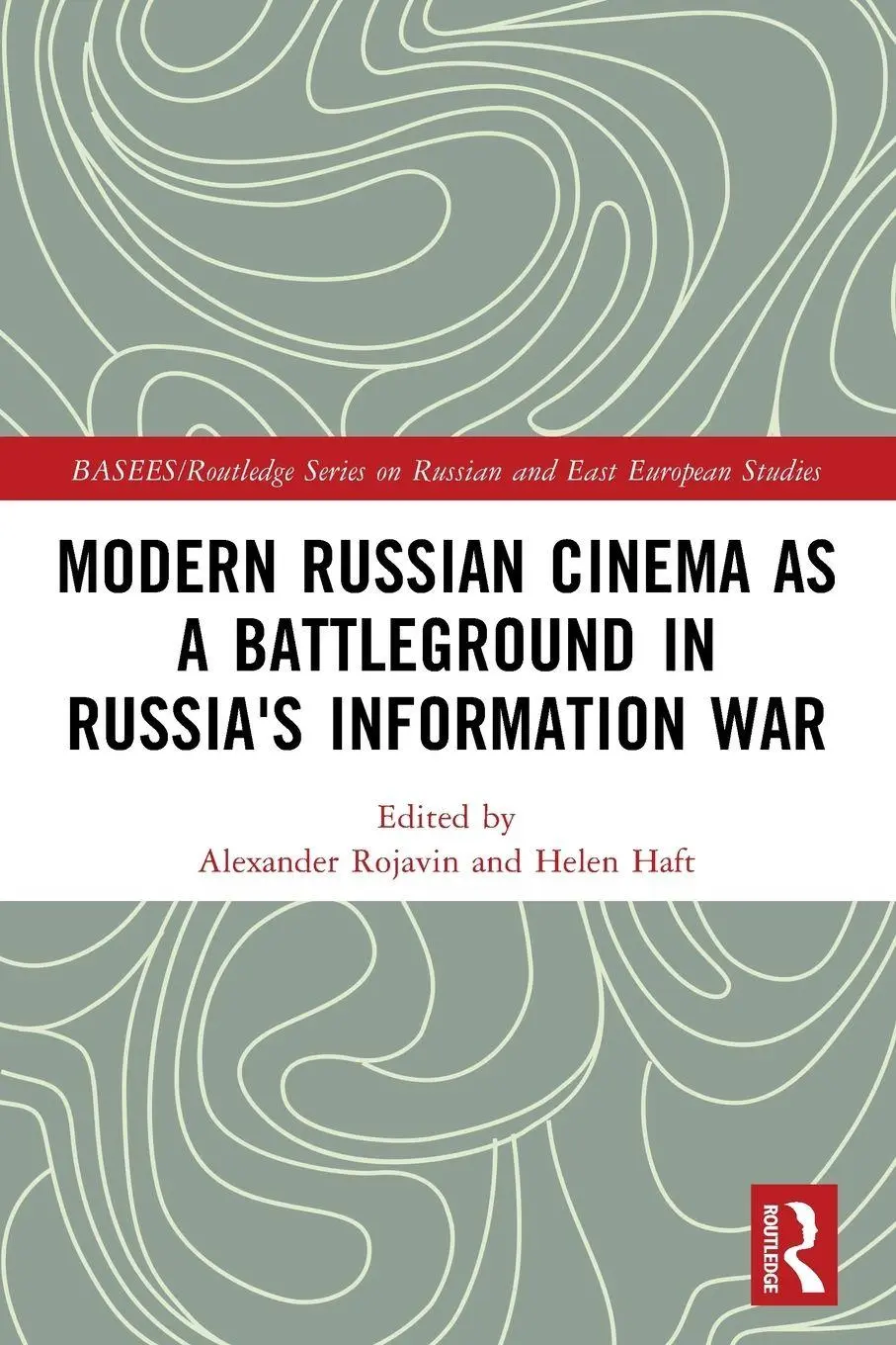 Cover: 9781032398198 | Modern Russian Cinema as a Battleground in Russia's Information War