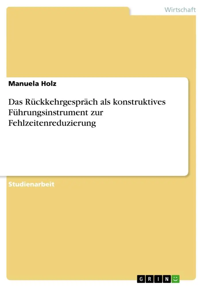 Cover: 9783656448198 | Das Rückkehrgespräch als konstruktives Führungsinstrument zur...
