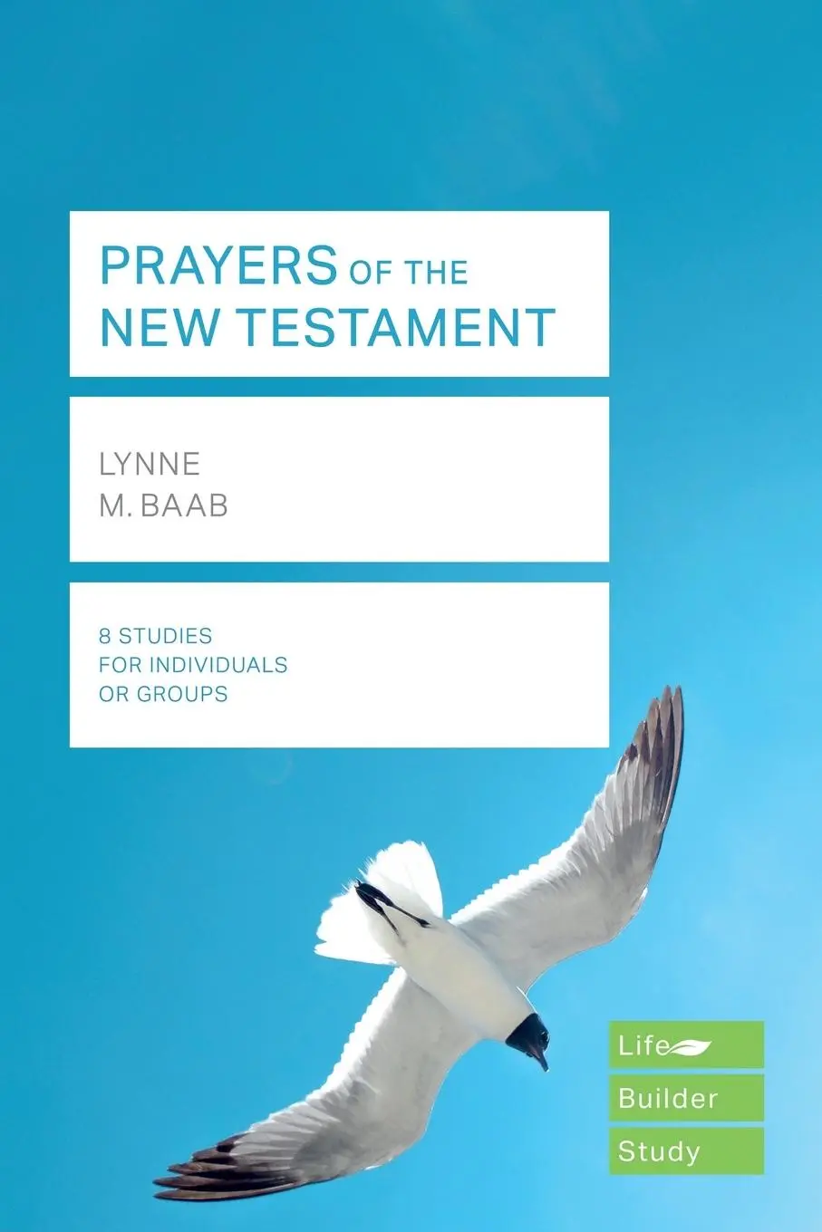 Cover: 9781783598298 | Prayers of the New Testament (Lifebuilder Study Guides) | Lynne Baab