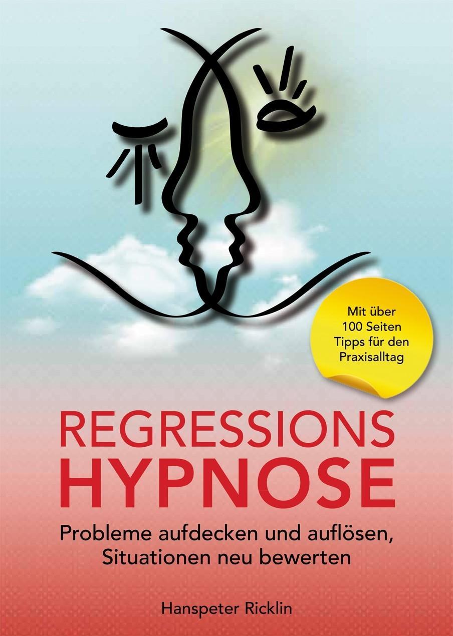 Cover: 9783961118298 | Regressionshypnose | Hanspeter Ricklin | Buch | 360 S. | Deutsch