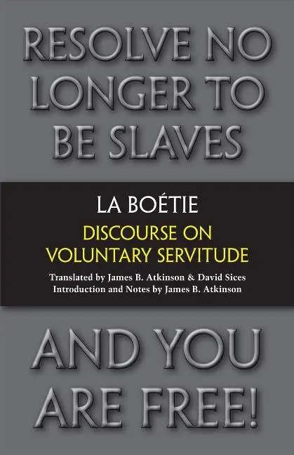 Cover: 9781603848398 | Boetie, E: Discourse on Voluntary Servitude | Etienne De La Boetie