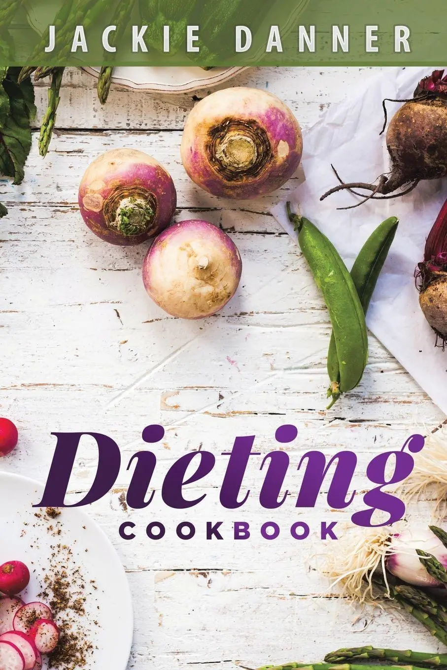 Cover: 9781631878398 | Dieting Cookbook | Jackie Danner | Taschenbuch | Englisch | 2013
