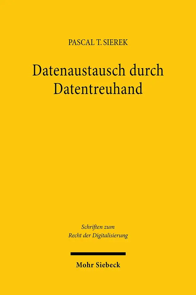 Cover: 9783161638398 | Datenaustausch durch Datentreuhand | Pascal T. Sierek | Taschenbuch