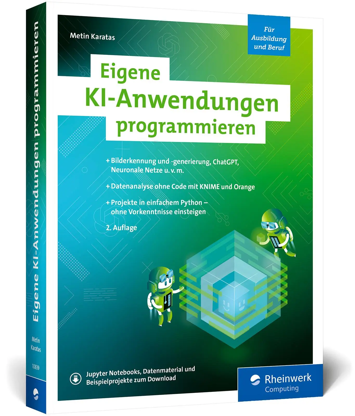 Cover: 9783367108398 | Eigene KI-Anwendungen programmieren | Metin Karatas | Taschenbuch