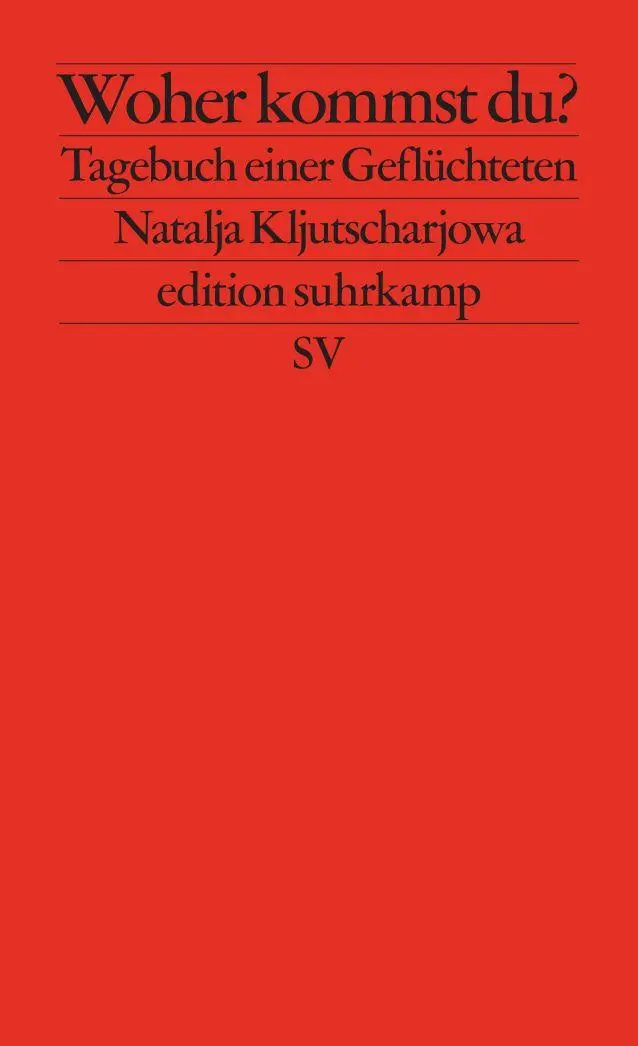 Cover: 9783518128398 | Woher kommst du? | Tagebuch einer Geflüchteten | Kljutscharjowa | Buch