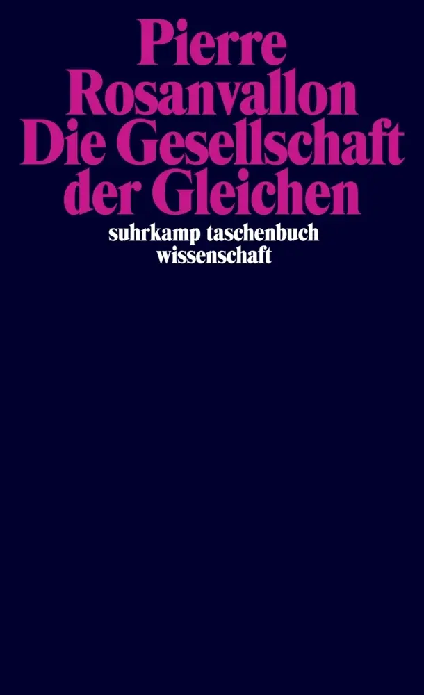 Cover: 9783518298398 | Die Gesellschaft der Gleichen | Pierre Rosanvallon | Taschenbuch