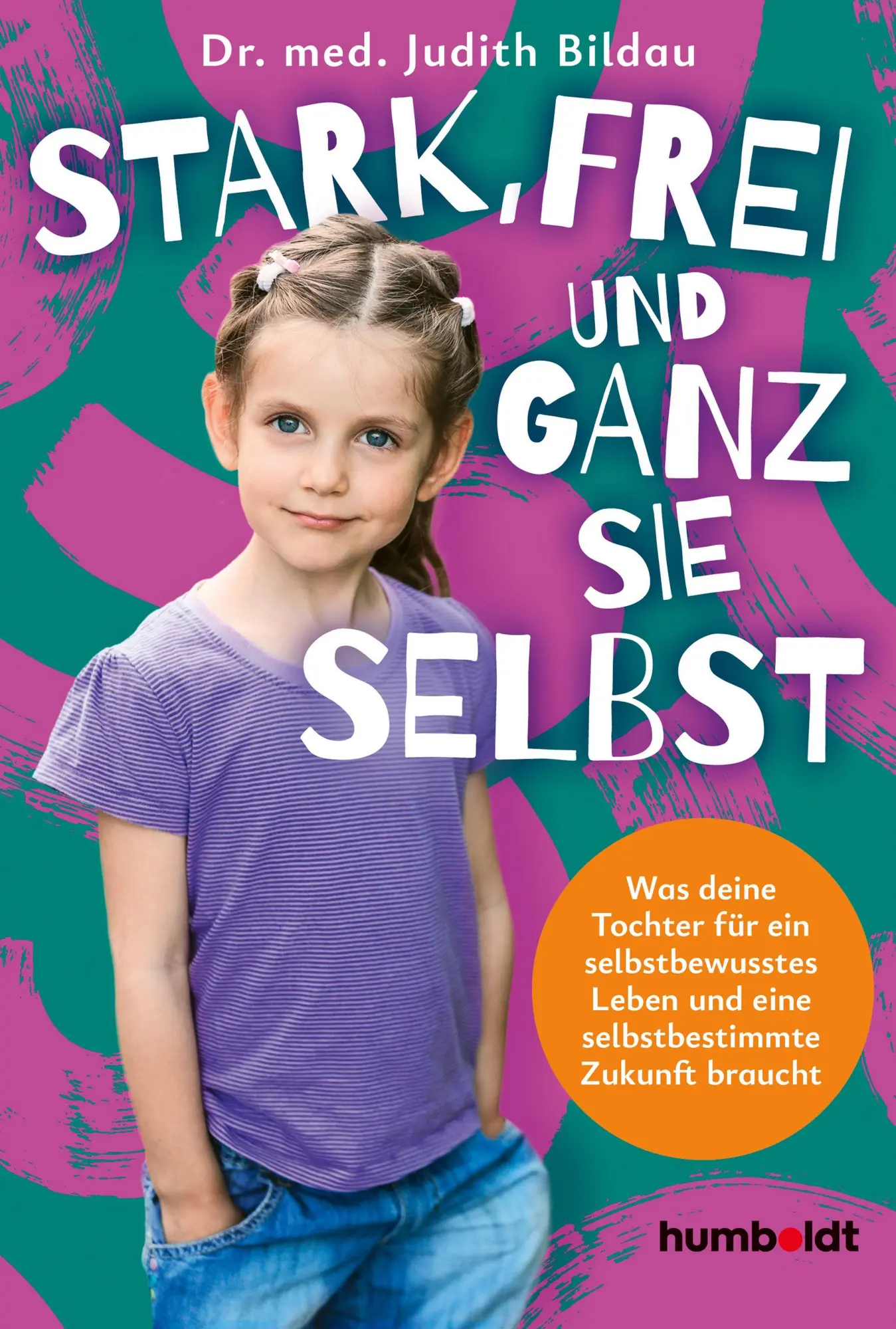 Cover: 9783842618398 | Stark, frei und ganz sie selbst | Judith Bildau | Taschenbuch | 192 S.