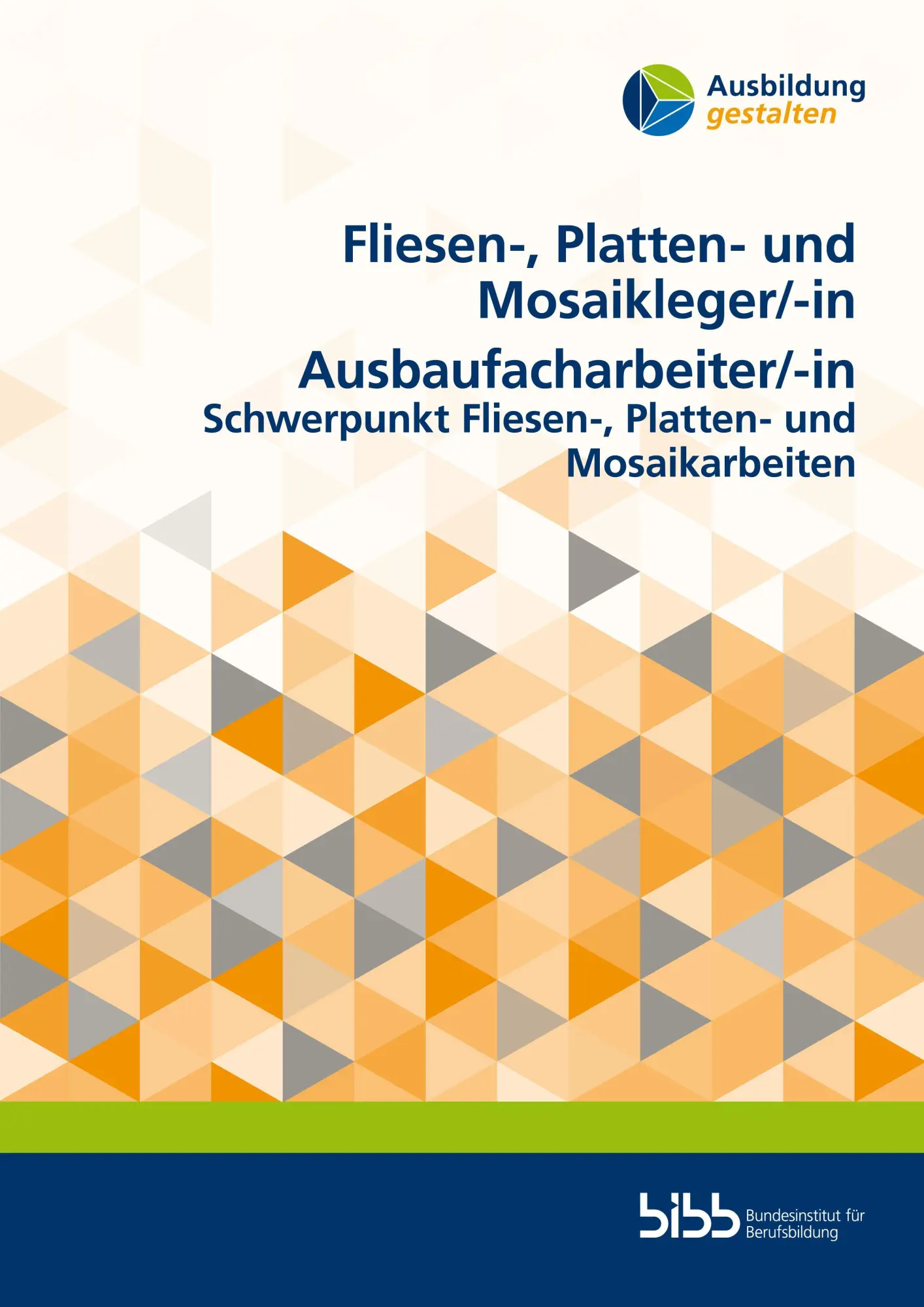 Fliesen-, Platten- und Mosaikleger/Fliesen-, Platten- und Mosaiklegerin, Ausbaufacharbeiter/Ausbaufacharbeiterin