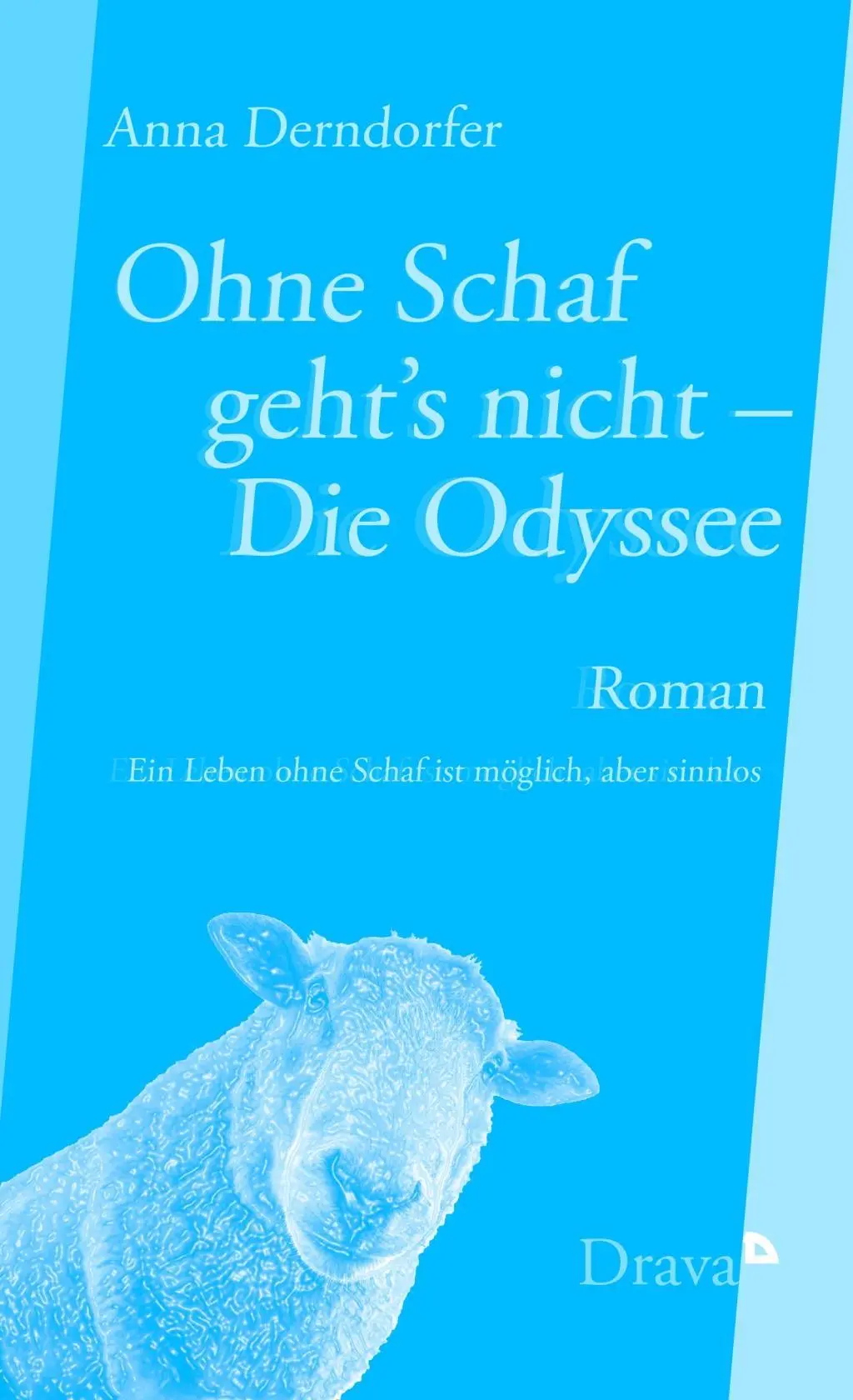 Cover: 9783854358398 | Ohne Schaf gehts nicht - Die Odyssee | Anna Derndorfer | Taschenbuch
