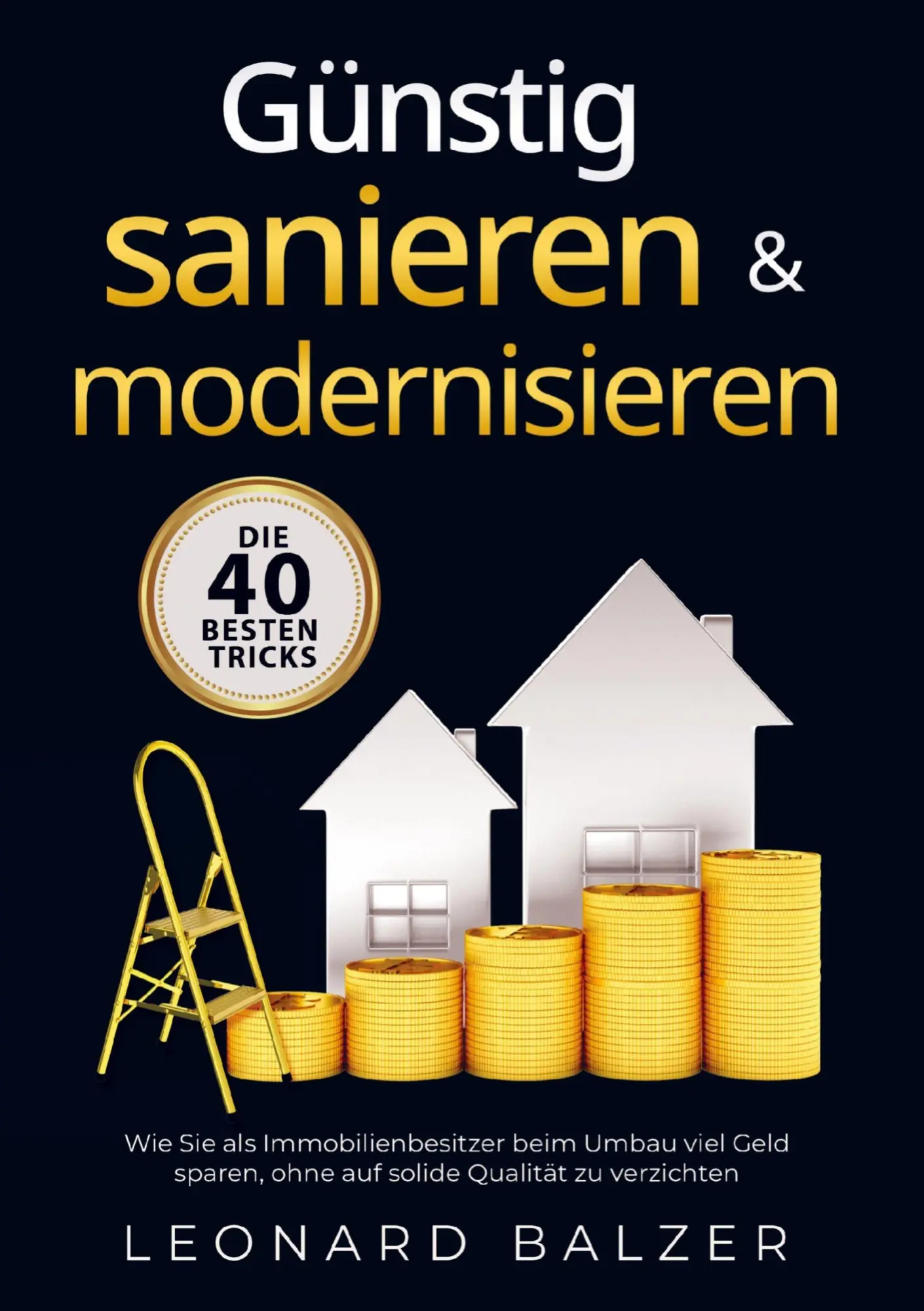 Cover: 9781961398498 | Günstig sanieren &amp; modernisieren - Die 40 besten Tricks | Balzer