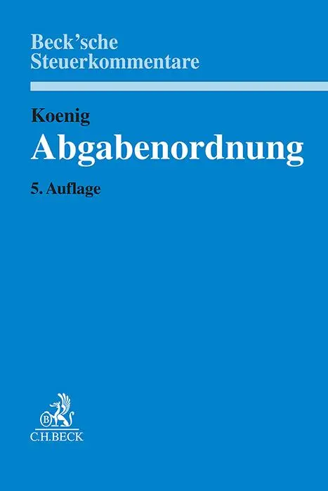 Cover: 9783406798498 | Abgabenordnung | §§ 1 bis 368 | Ulrich Koenig | Buch | XXXIII | 2024