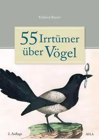 Cover: 9783891048498 | 55 Irrtümer über Vögel | Einhard Bezzel | Buch | 304 S. | Deutsch
