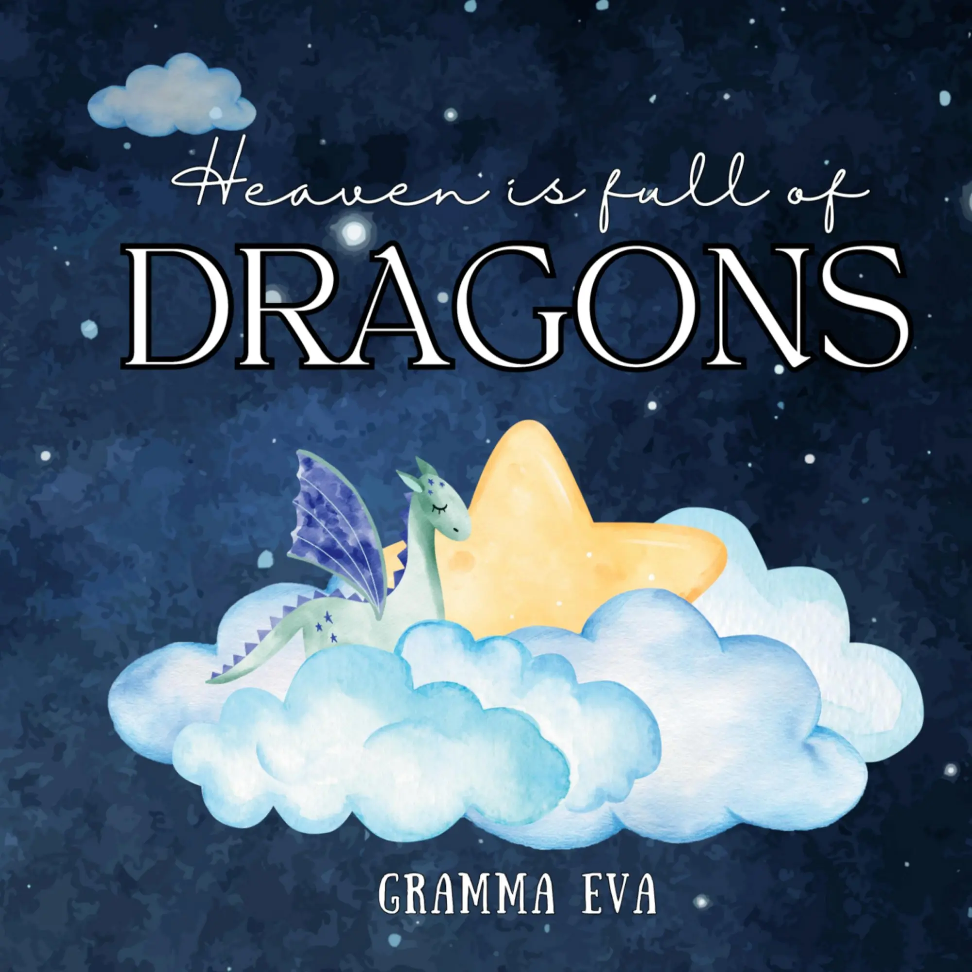 Cover: 9798330338498 | Heaven is Full of Dragons | Gramma Eva | Buch | Englisch | 2024