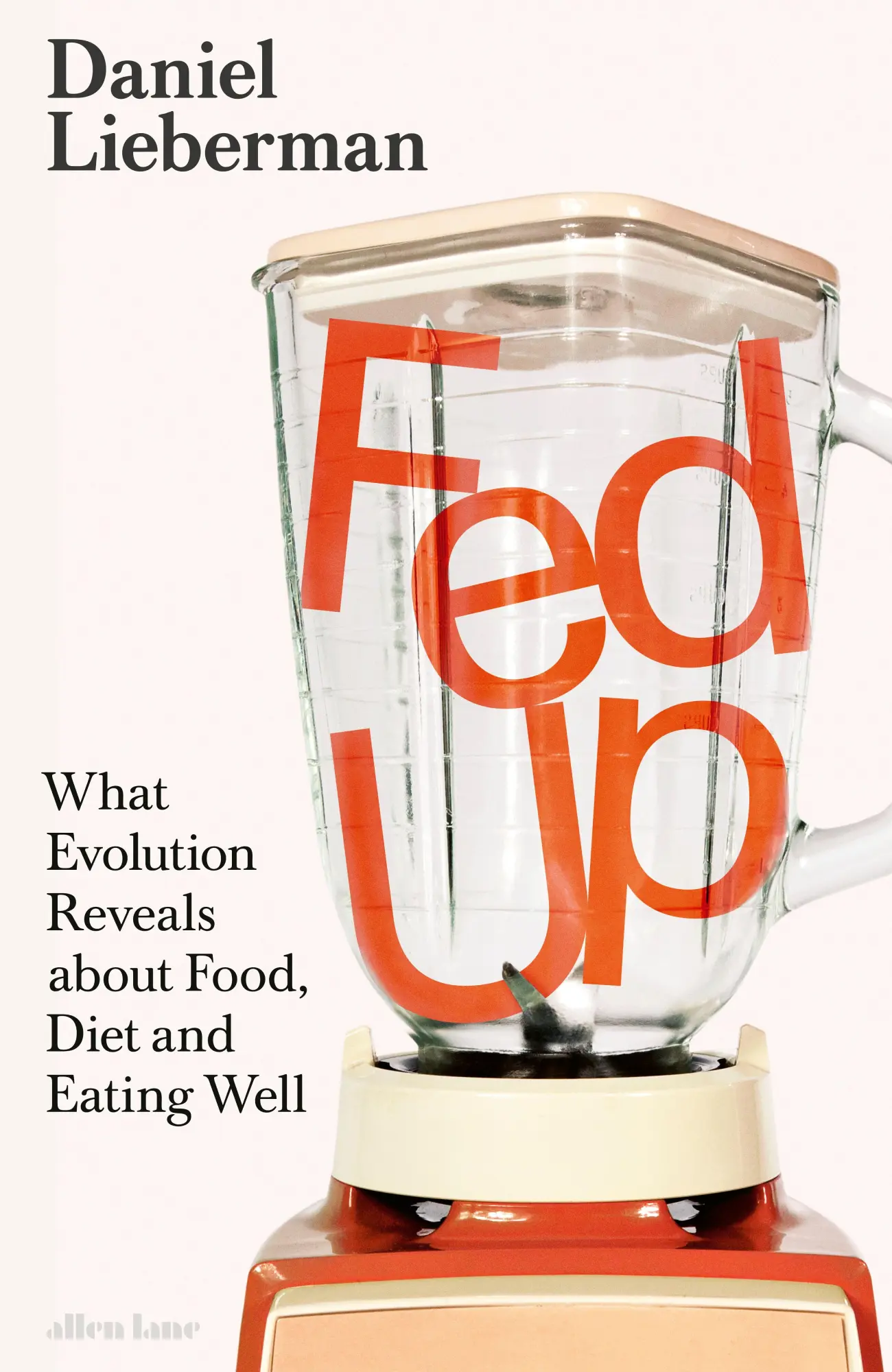 Cover: 9780241658598 | Fed Up | What Evolution Reveals about Food, Diet and Eating Well