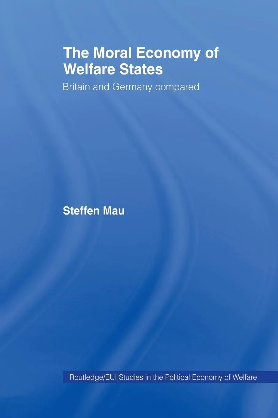 Cover: 9780415758598 | The Moral Economy of Welfare States | Britain and Germany Compared