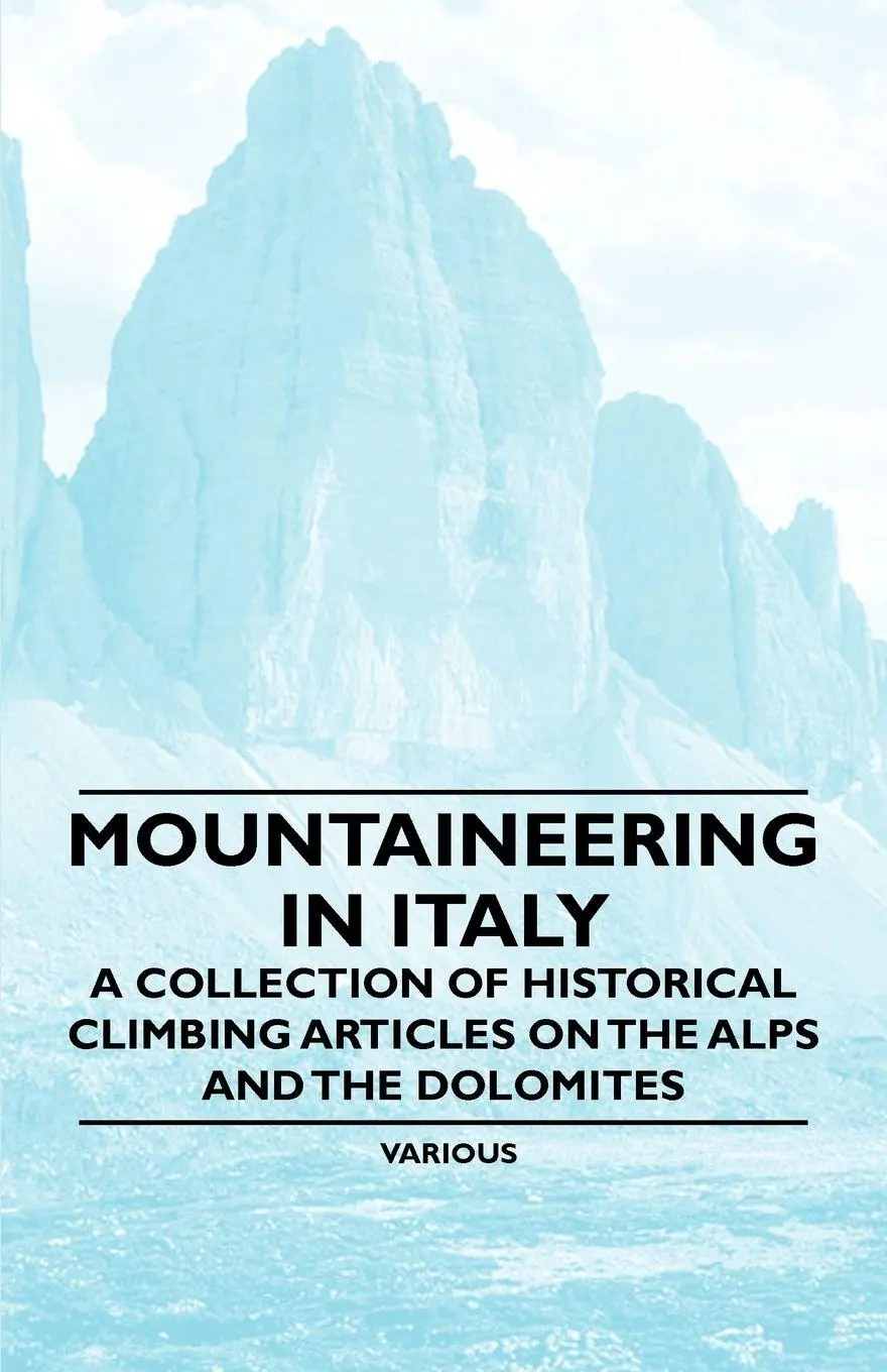 Cover: 9781447408598 | Mountaineering in Italy - A Collection of Historical Climbing...