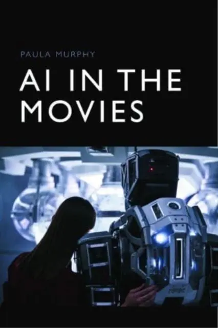 Cover: 9781474448598 | AI in the Movies | Paula Murphy | Taschenbuch | Englisch | 2025