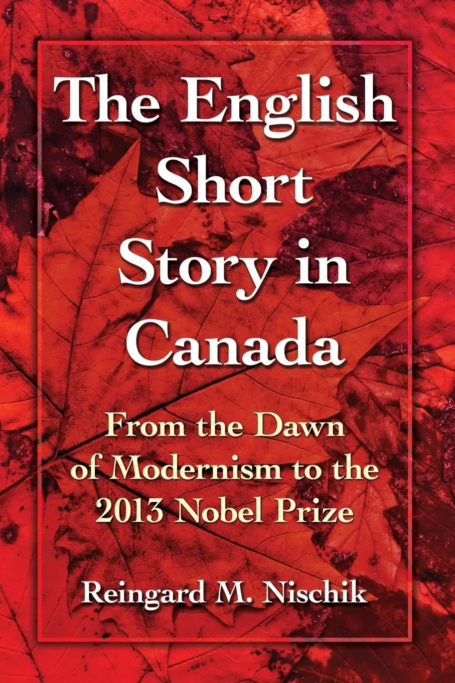Cover: 9781476668598 | The English Short Story in Canada | Reingard M. Nischik | Taschenbuch