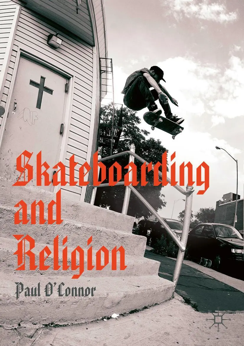 Cover: 9783030248598 | Skateboarding and Religion | Paul O'Connor | Taschenbuch | xv | 2020
