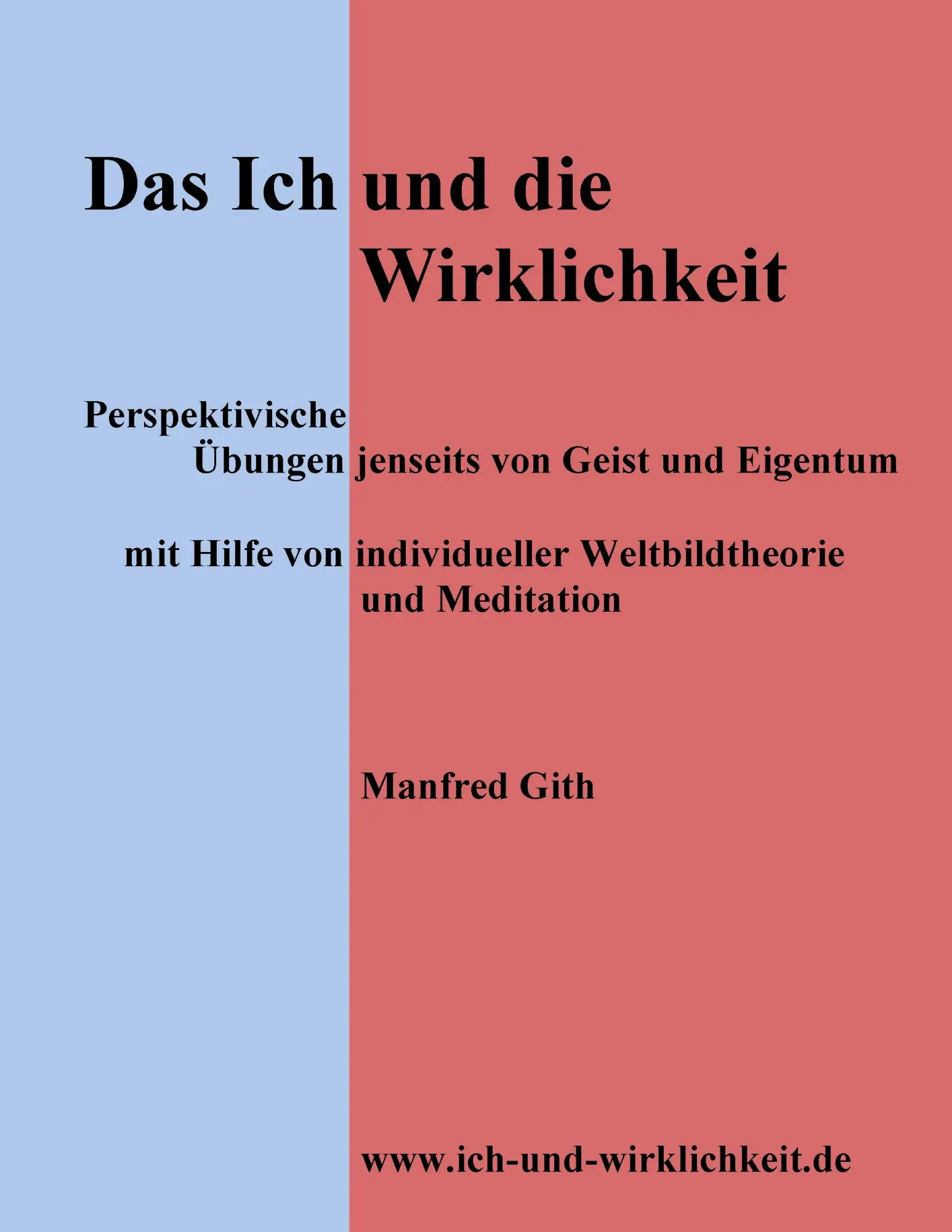 Cover: 9783741238598 | Das Ich und die Wirklichkeit | Manfred Gith | Taschenbuch | 348 S.