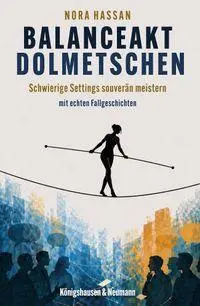Cover: 9783826098598 | Balanceakt Dolmetschen | Nora Hassan | Taschenbuch | 172 S. | Deutsch
