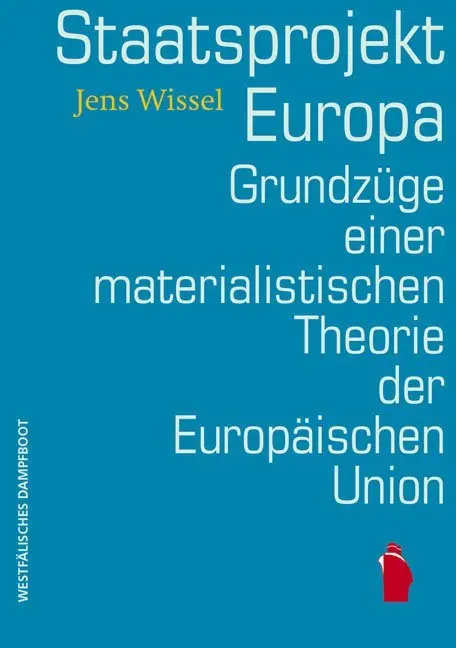 Cover: 9783896918598 | Staatsprojekt EUropa: Grundzüge einer materialistischen Theorie der...