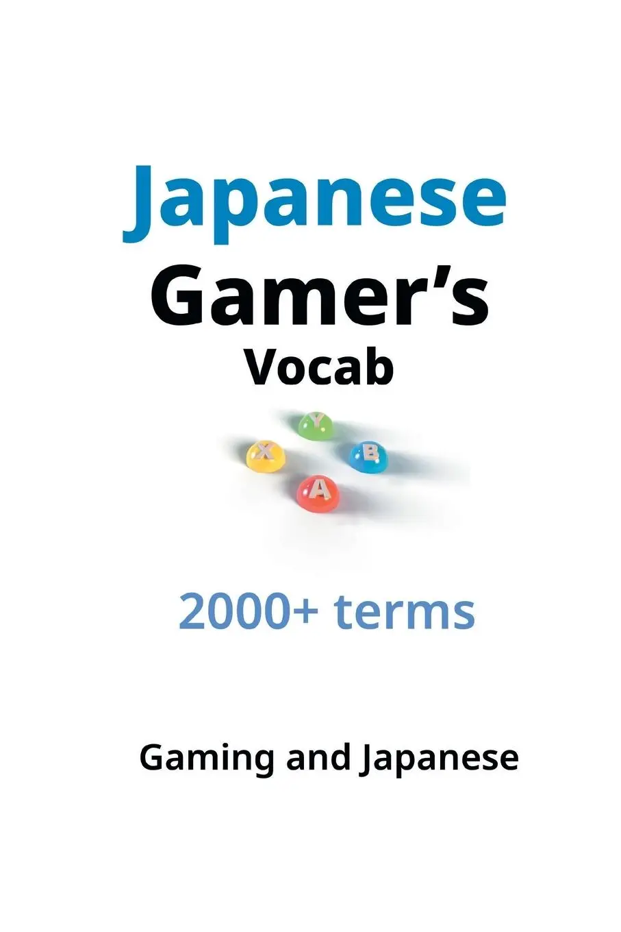 Cover: 9781087968698 | Japanese Gamer's Vocab | Gaming And Japanese | Taschenbuch | Englisch
